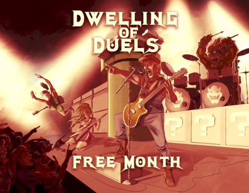 Dwelling of Duels 2019-08: Free Month