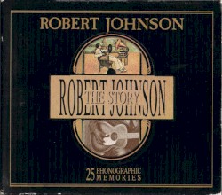 The Robert Johnson Story