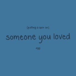 Putting a Spin on Someone You Loved