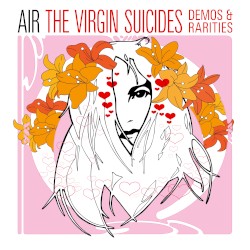 The Virgin Suicides Demos & Rarities