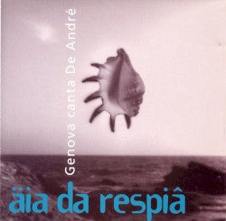 Äia da respiâ: Genova canta Fabrizio De André