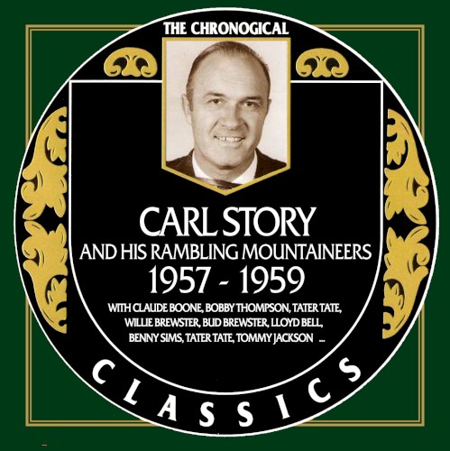 The Chronogical Classics: Carl Story and His Rambling Mountaineers 1957-1959