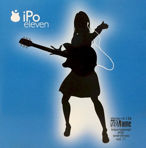 International Pop Overthrow, Volume 11