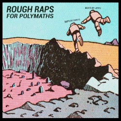 Rough Raps For Polymaths