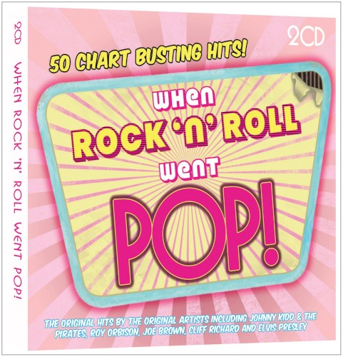 When Rock ’n’ Roll Went Pop!
