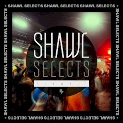 SHAWL Selects Mix #011