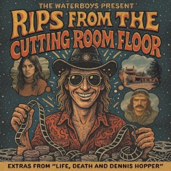 The Waterboys Present: Rips From The Cutting Room Floor