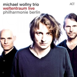 Weltentraum Live (Philharmonie Berlin)