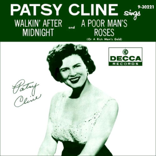 Walkin’ After Midnight / A Poor Man’s Roses (Or a Rich Man’s Gold)