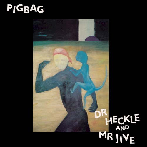 Dr Heckle and Mr Jive