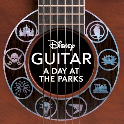 Disney Guitar: A Day at the Parks