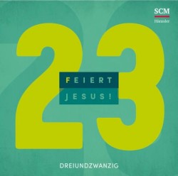 Feiert Jesus! 23