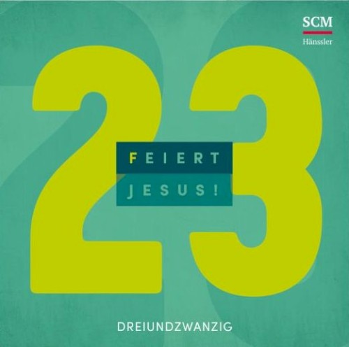 Feiert Jesus! 23