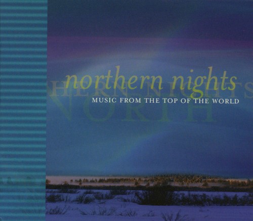 Northern Nights: Music From the Top of the World