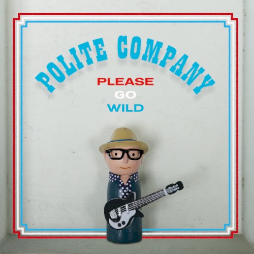 Please Go Wild