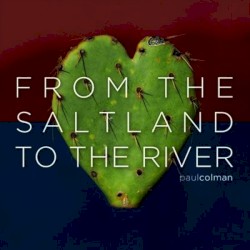From the Saltland to the River
