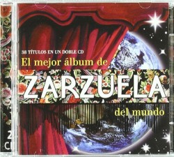 El mejor álbum de zarzuela del mundo