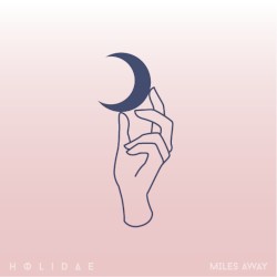 MILES AWAY