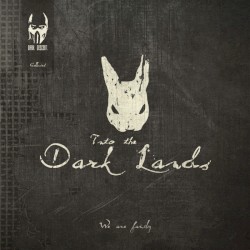 Collected: Into the Dark Lands: We Are Family