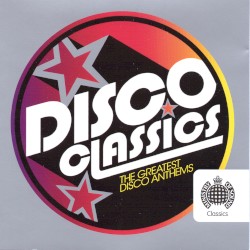 Disco Classics: The Greatest Disco Anthems