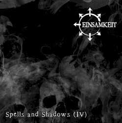Spells and Shadows (IV)
