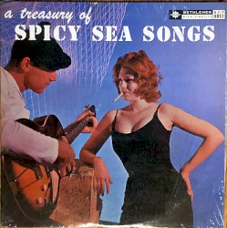 A Treasury of Spicy Sea Songs