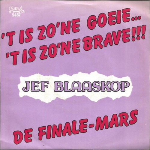 ’t Is zo’ne goeie… ’t is zo’ne brave