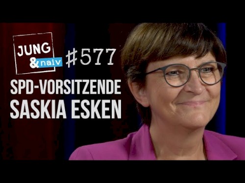 Jung & Naiv #577, „SPD-Vorsitzende Saskia Esken“