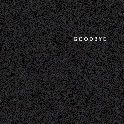 goodbye