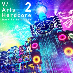 V/Arts Hardcore 2