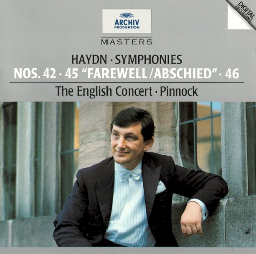 Symphonies No. 46, No. 45 "Farewell" & No. 42