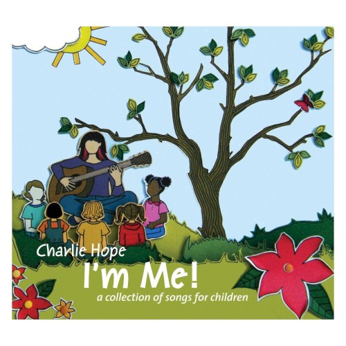 I'm Me! A Collection of Songs for Children