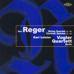 String Quartet Op. 109 / Clarinet Quintet Op. 146