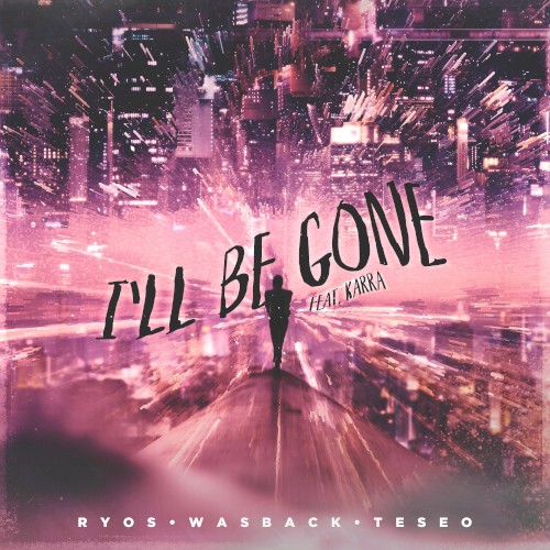 I’ll Be Gone