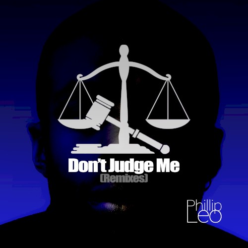 Don’t Judge Me (Remixes)