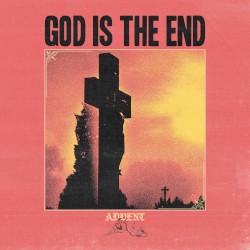 God Is The End