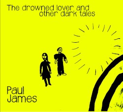 The Drowned Lover And Other Dark Tales