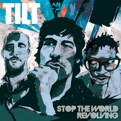 Stop the World Revolving - The Best Of Tilt