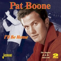 I’ll Be Home: The Singles As & Bs 1953–1960