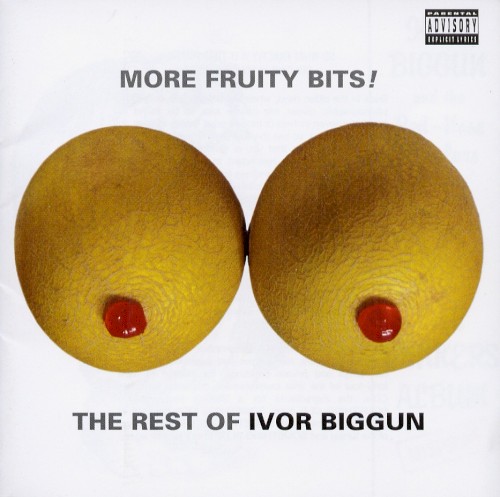 More Fruity Bits! The Rest of Ivor Biggun