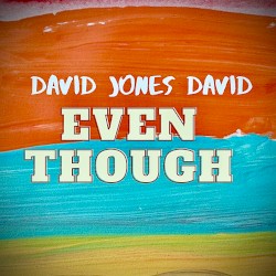 Even Though