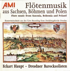 Flötenmusik aus Sachsen, Böhmen und Polen