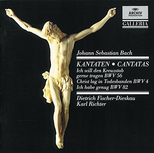 Kantaten Ich will den Kreuzstab gerne tragen, BWV 56 / Christ lag in Todesbanden, BWV 4 / Ich habe genug, BWV 82
