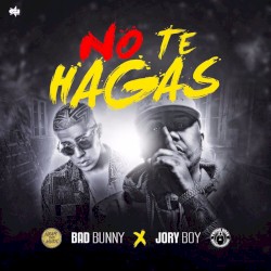 No te hagas