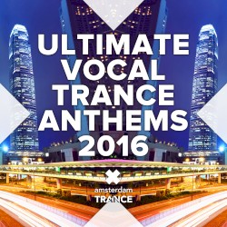 Ultimate Vocal Trance Anthems 2016