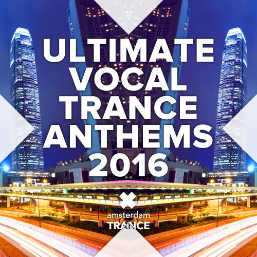 Ultimate Vocal Trance Anthems 2016