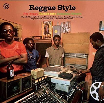 Reggae Style - Pop Songs Turned Into Jamaican Groove