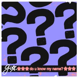 do u know my name?