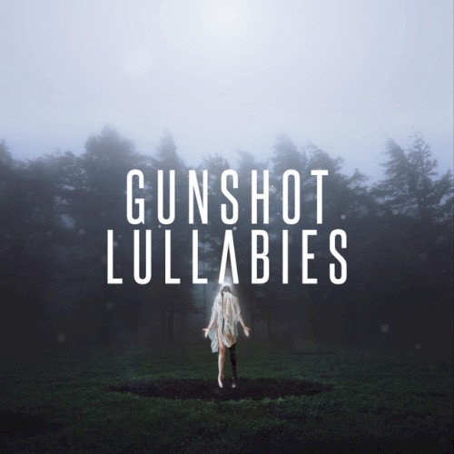 Gunshot Lullabies