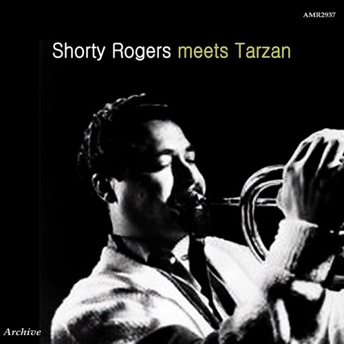 Shorty Rogers Meets Tarzan